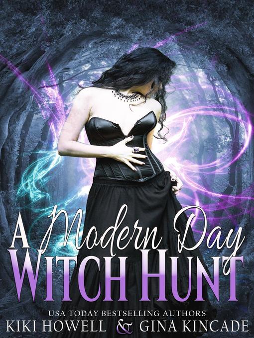 Title details for A Modern Day Witch Hunt by Kiki Howell - Available
